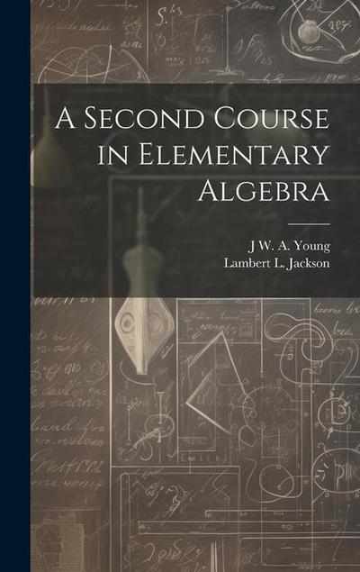 A Second Course in Elementary Algebra