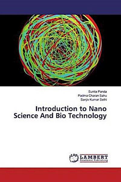 Introduction to Nano Science And Bio Technology
