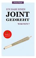 Ich habe einen Joint gedreht - was nun?