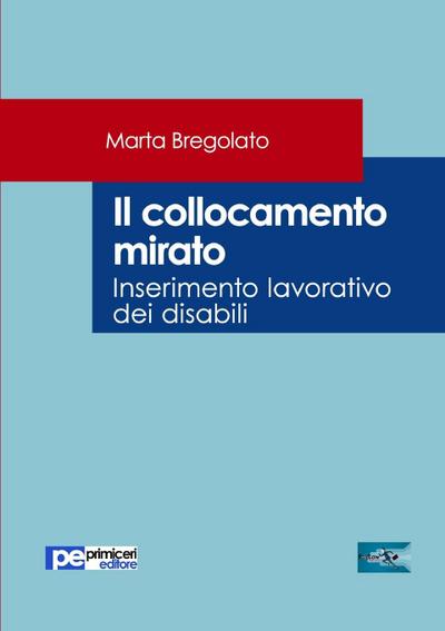 Bregolato, M: Collocamento mirato. Inserimento lavorativo de