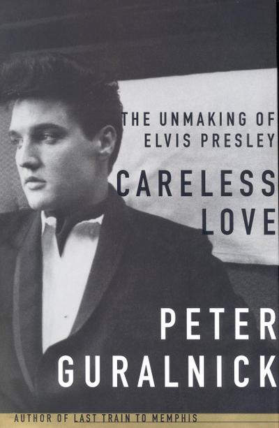 Careless Love - Peter Guralnick
