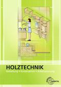 Holztechnik Gestaltung, Konstruktion und Arbeitsplanung