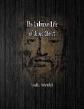 The Unknown Life of Jesus Christ
