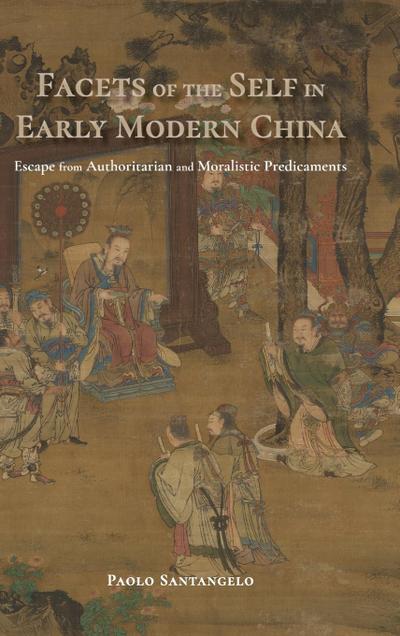Facets of the Self in Early Modern China