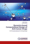 Dynamics-based Computational Design of Anti-Cancer