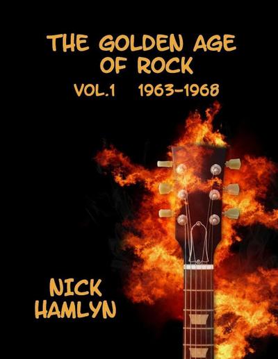 The Golden Age Of Rock Volume One 1963-1968