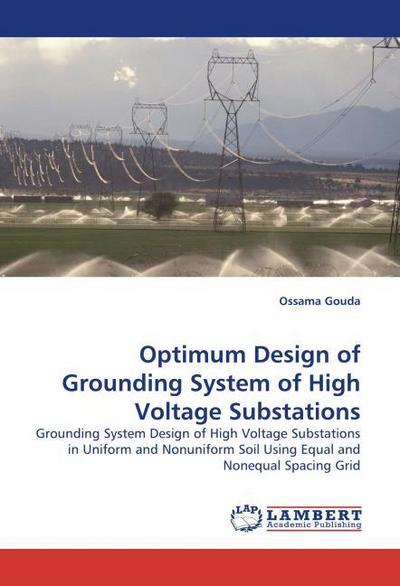 Optimum Design of Grounding System of High Voltage Substations