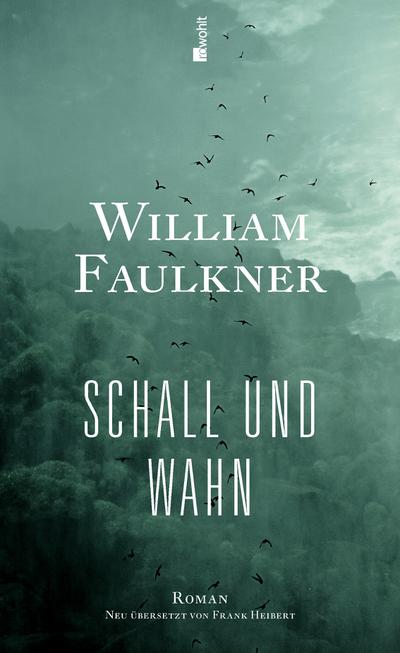Faulkner, W: Schall und Wahn