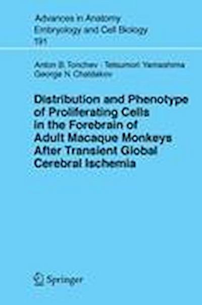 Distribution and Phenotype of Proliferating Cells in the Forebrain of Adult Macaque Monkeys after Transient Global Cerebral Ischemia