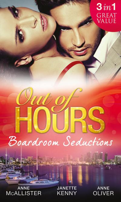 Out of Hours...Boardroom Seductions: One-Night Mistress...Convenient Wife / Innocent in the Italian’s Possession / Hot Boss, Wicked Nights
