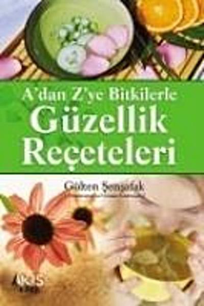 A Dan Z Ye Bitkilerle Güzellik Receteleri