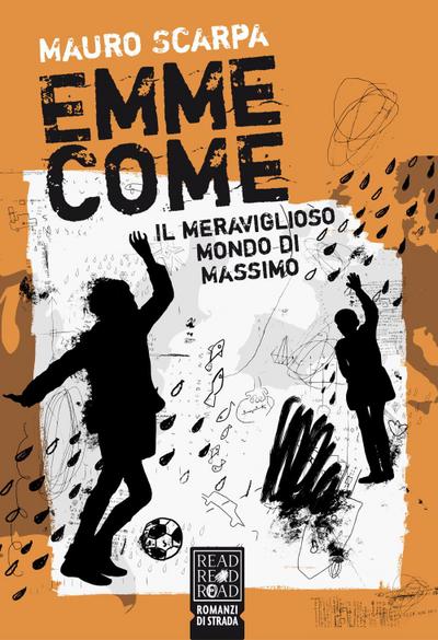 Scarpa, M: Emme come. Il meraviglioso mondo di Massimo