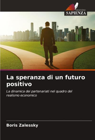 La speranza di un futuro positivo