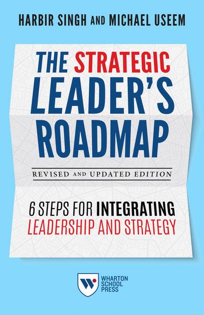 Singh, H: Strategic Leader’s Roadmap, Revised and Updated Ed