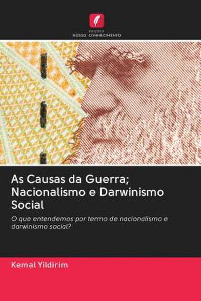 As Causas da Guerra Nacionalismo e Darwinismo Social - Kemal Yildirim
