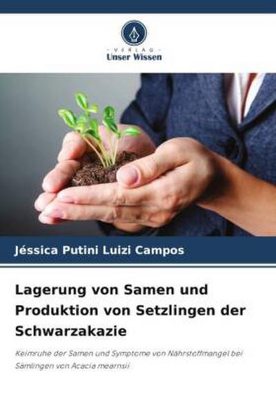Lagerung von Samen und Produktion von Setzlingen der Schwarzakazie