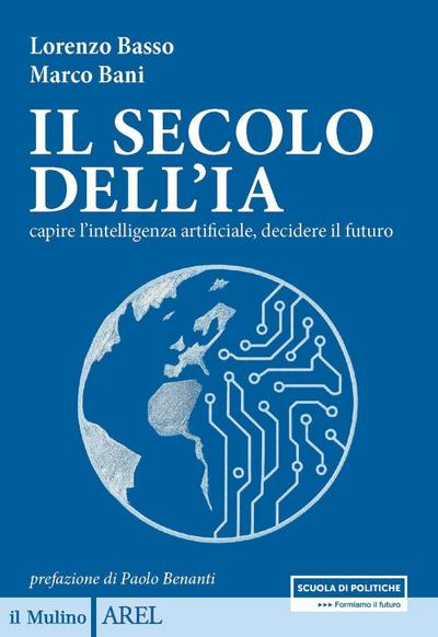Il secolo dell’IA. Capire l’intelligenza artificiale, decidere il futuro