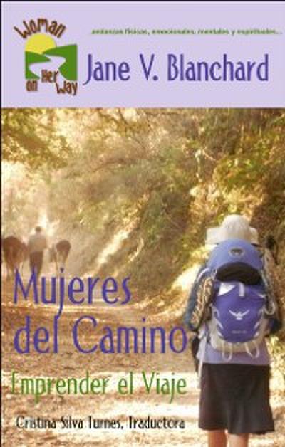 Mujeres del Camino: Emprender el Viaje