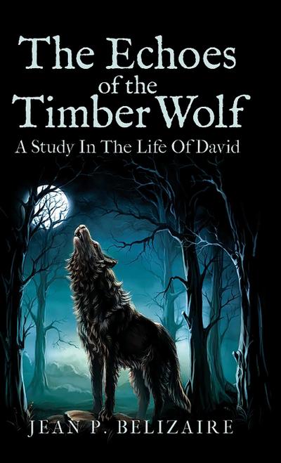 THE ECHOES OF THE TIMBER WOLF