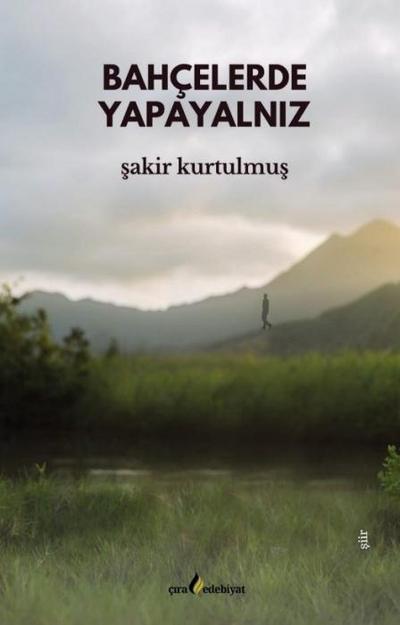 Bahcelerde Yapayalniz