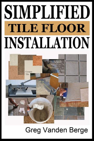 Simplified Floor Tile Installation