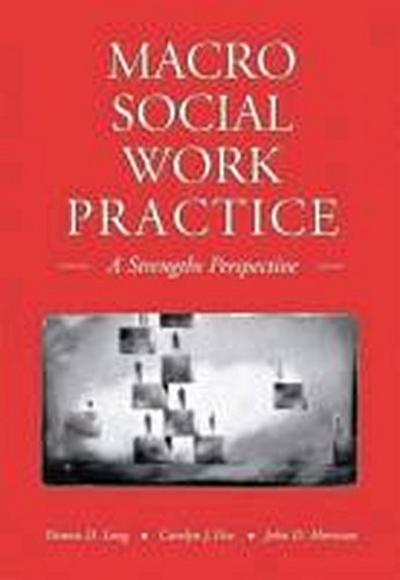 Macro Social Work Practice: A Strengths Perspective (with Infotrac) [With Infotrac]