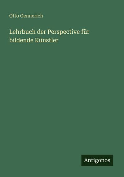 Lehrbuch der Perspective für bildende Künstler