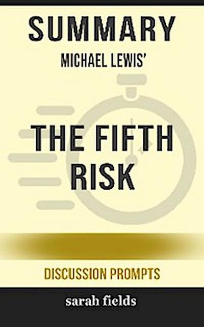 Summary: Michael Lewis’ The Fifth Risk
