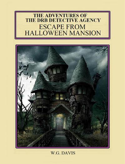The Adventures of The DRB Detective Agency Escape From Halloween Mansion