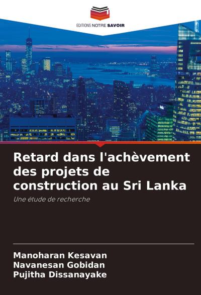 Retard dans l’achèvement des projets de construction au Sri Lanka