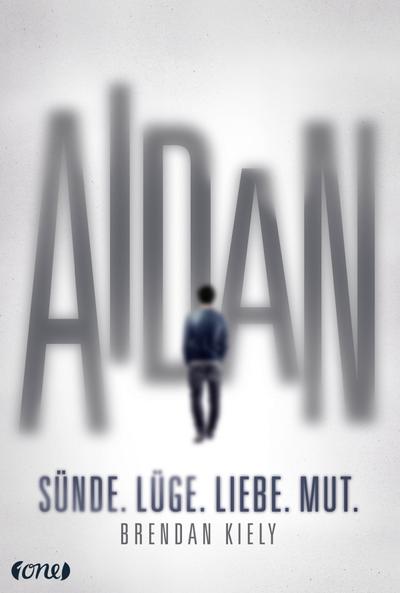 Aidan: Sünde. Lüge. Liebe. Mut.