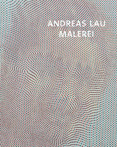 Andreas Lau - SCHICHT/SICHT Malerei