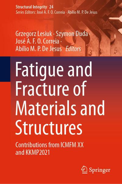 Fatigue and Fracture of Materials and Structures