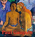 Paul Gauguin: Katalog zur Ausstellung in der Fondation Beyeler, Riehen/Basel, 2015. Hrsg.: Fondation Beyeler, Riehen/Basel (Alte Kunst)