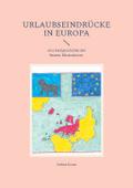 Urlaubseindrücke in Europa
