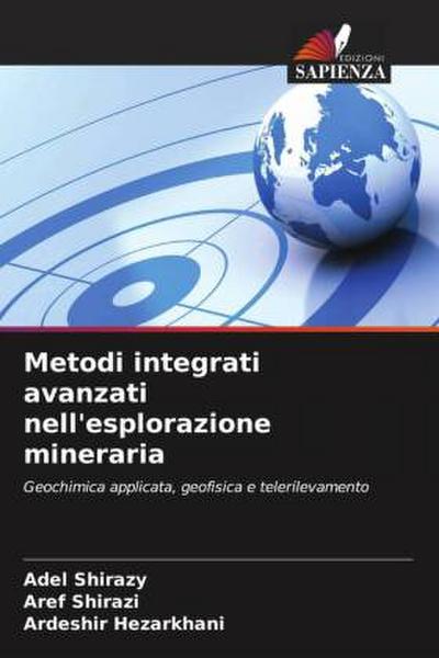 Metodi integrati avanzati nell’esplorazione mineraria