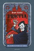Dracula. Neu erzählt für Kinder ab 7 Jahren
