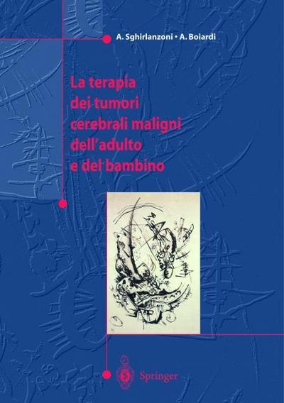 La terapia dei tumori cerebrali maligni dell’adulto e del bambino