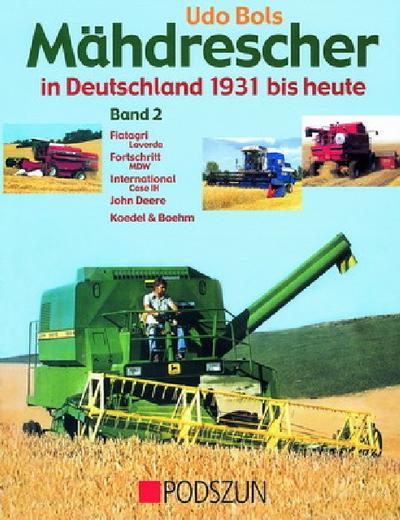 Mähdrescher in Deutschland von 1932 bis heute 2