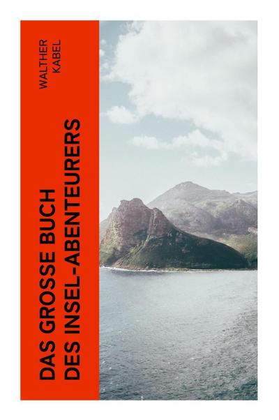 Das große Buch des Insel-Abenteurers