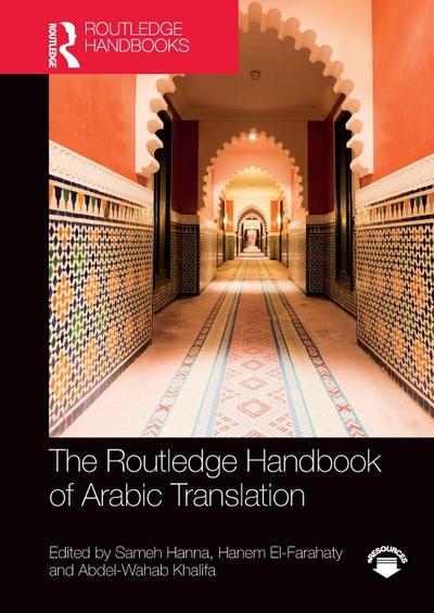 The Routledge Handbook of Arabic Translation