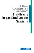 Einführung in das Studium der Gräzistik