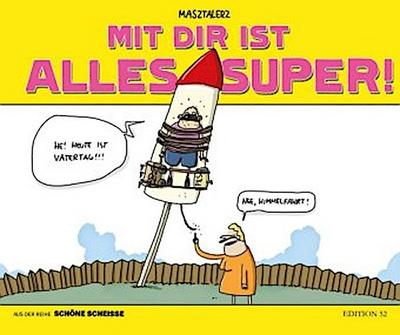 MIT DIR IST ALLES SUPER!