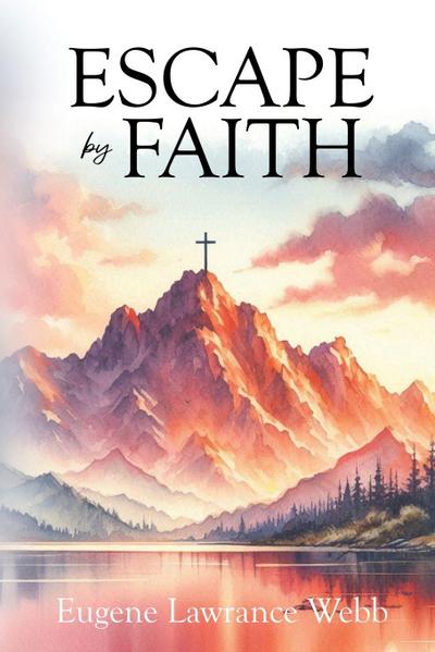 Escape by Faith