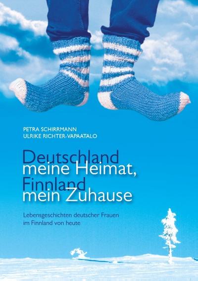Deutschland meine Heimat, Finnland mein Zuhause