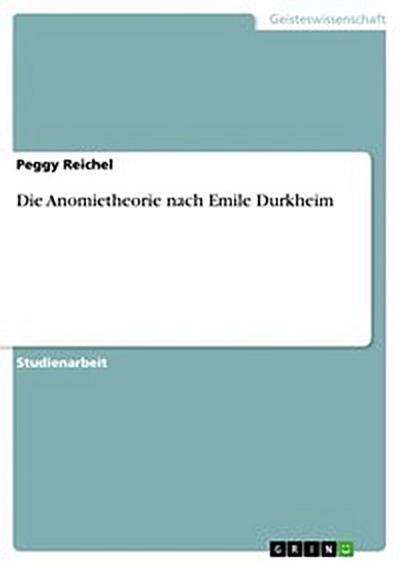 Die Anomietheorie nach Emile Durkheim