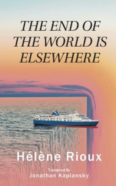 End of the World Is Elsewhere