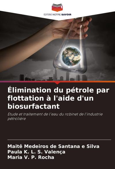 Élimination du pétrole par flottation à l’aide d’un biosurfactant