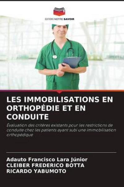 LES IMMOBILISATIONS EN ORTHOPÉDIE ET EN CONDUITE