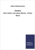 Goethe: Sein Leben und seine Werke - Erster Band